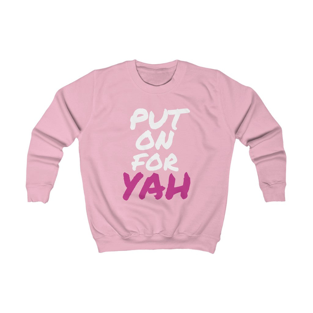 PUT ON FOR YAH Sweatshirt